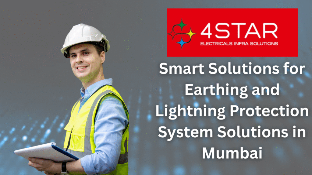 Explore smart earthing and lightning protection system solutions in Mumbai. Ensure electrical safety, low resistance, and surge protection for your property.